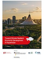[Translate to English:] Cover Toward Climate Resilient Economic Development in Kazakhstan