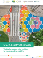 Cover "SPARK Best Practice Guide: Tactical urbanism interventions to improve active mobility"
