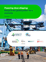 Cover "Powering clean shipping: Kenya in the global Power-to-X economy"