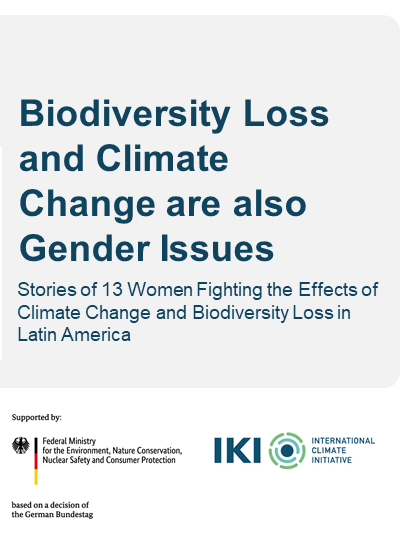 Biodiversity loss and climate change are also a gender issue ...
