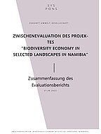 Cover ZWISCHENEVALUATION DES PROJEK- TES   “BIODIVERSITY ECONOMY IN   SELECTED LANDSCAPES IN NAMIBIA” 