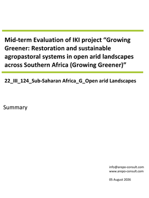 Cover "Executive Summary for the Mid-Term Evaluation "Growing Greener: Restoration and sustainable agropastoral systems in open arid landscapes across Southern Africa (Growing Greener)""