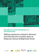 Cover "Walkability study in Quezon City, The Philippines: Walking experiences related to elements and characteristics of public space at Katipunan Avenue & Maginhawa Street"