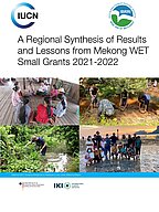 Cover "A Regional Synthesis of Results and Lessons from Mekong WET Small Grants 2021-2022"