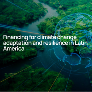 Globe with highlighted lines over a green forest landscape, text 'Financing for climate change adaptation and resilience in Latin America'.us mit hervorgehobenen Linien über einer grünen Waldlandschaft, Text 'Financing for climate change adaptation and resilience in Latin America'.Globus mit hervorgehobenen Linien über einer grünen Waldlandschaft, Text 'Financing for climate change adaptation and resilience in Latin America'.