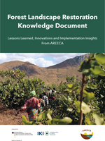 Cover "Forest Landscape Restoration Knowledge Document - Lessons Learned, Innovations and Implementation Insights from AREECA"