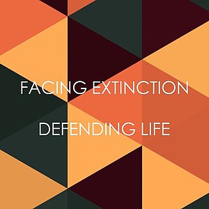 Video Thumbnail: Facing Extinction, Defending Lifet