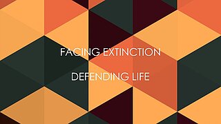Video Thumbnail: Facing Extinction, Defending Life