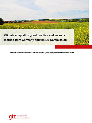 Cover Nationally Determined Contributions (NDC) Implementation – Climate adaptation good practice and lessons learned from Germany and the European Uniont