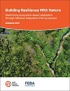 Building Resilience With Nature: Maximizing ecosystem-based adaptation through National Adaptation Plan processes – Guidance note